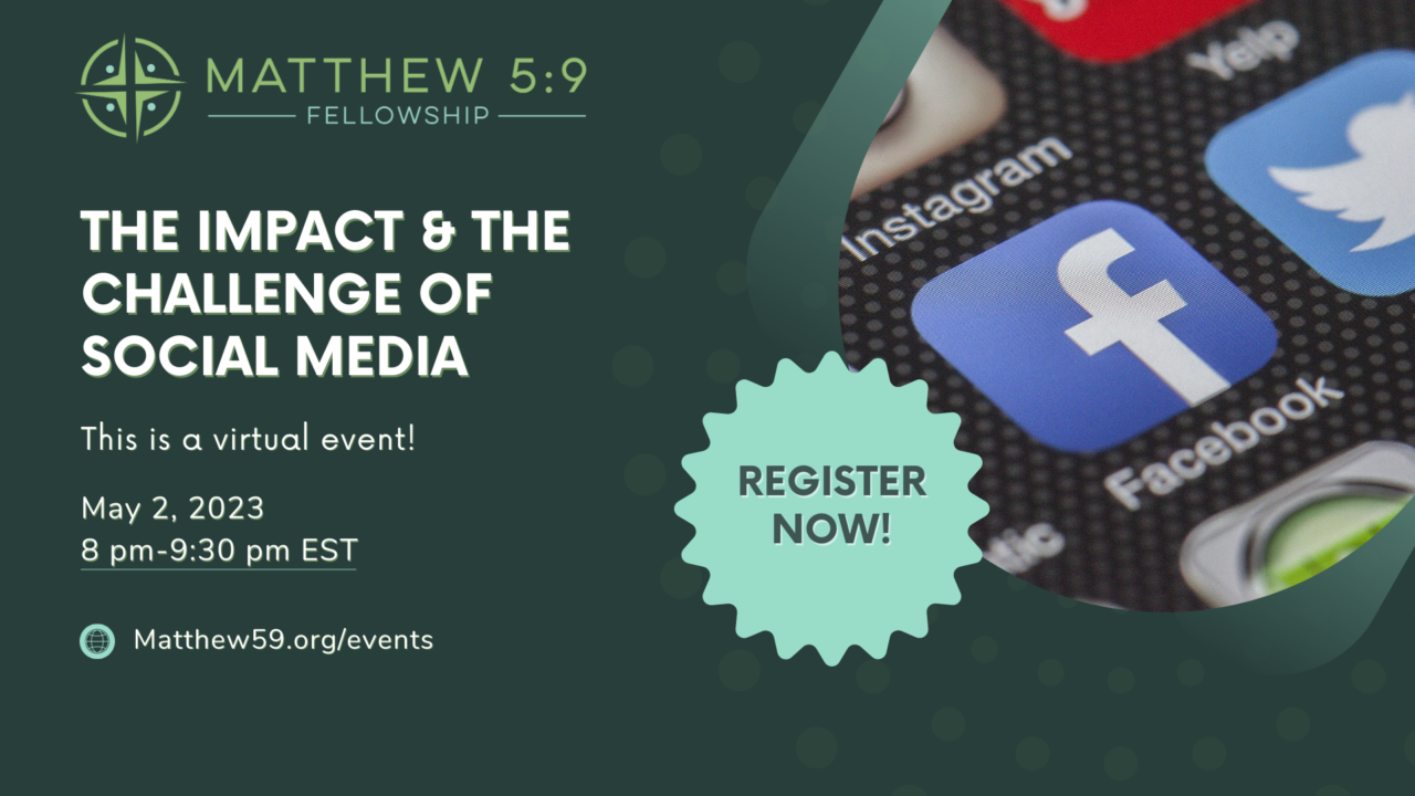 The impact and the challenge of social media matthew 5 9 fellowship