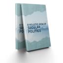 A Holistic View of Secular Politics